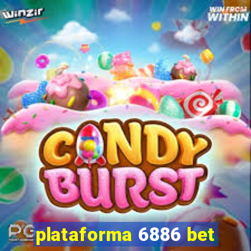 plataforma 6886 bet